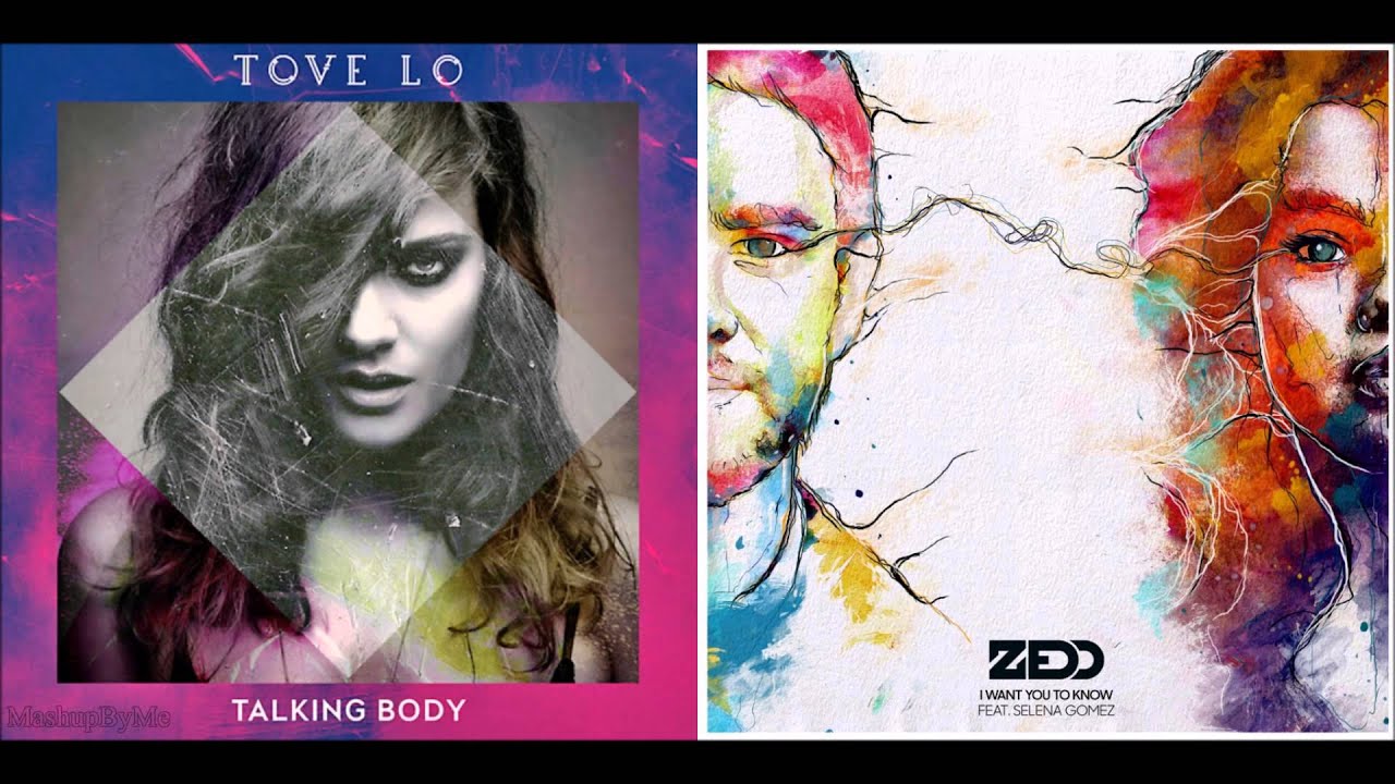 Zedd vs. Tove Lo - I Want You To Know vs. Talking Body (Mashup)