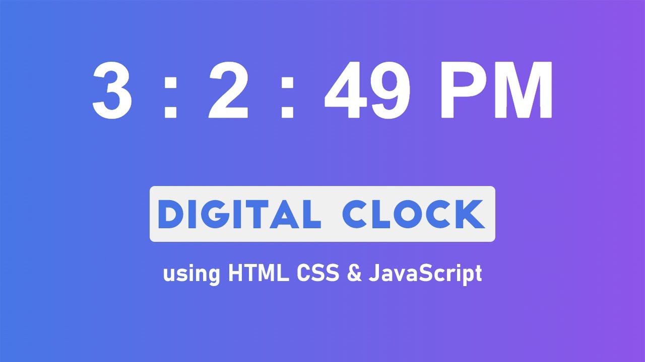 code นาฬิกา html  Update  Digital Clock with JavaScript