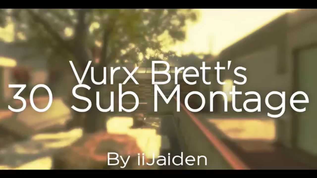 Vurx Brett // 30 subs montage // by iiJaiden