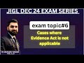 Evidence Act Applicability/Exam topic #6 / JIGL Dec 24 Exam series
