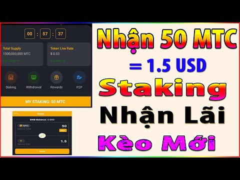 Mtccoin Nhận 50 MTC Token Và Staking Nhận Lãi Mỗi Ngày (Swap MTC/BNB) Giá MTC = 0,03$