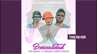 Bad Bunny, Prince Royce & J Balvin - Sensualidad (feat. Mambo Kingz& DJ Luian) (truee_key style)