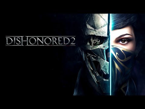 DISHONORED 2 – V1.77.5.0/UPDATE 3 + DLC