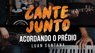 Cante Junto - Luan Santana - Acordando o Prédio (Versão Karaokê)
