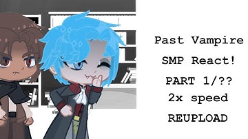 Past Vampires SMP React // 2x speed // reupload 
