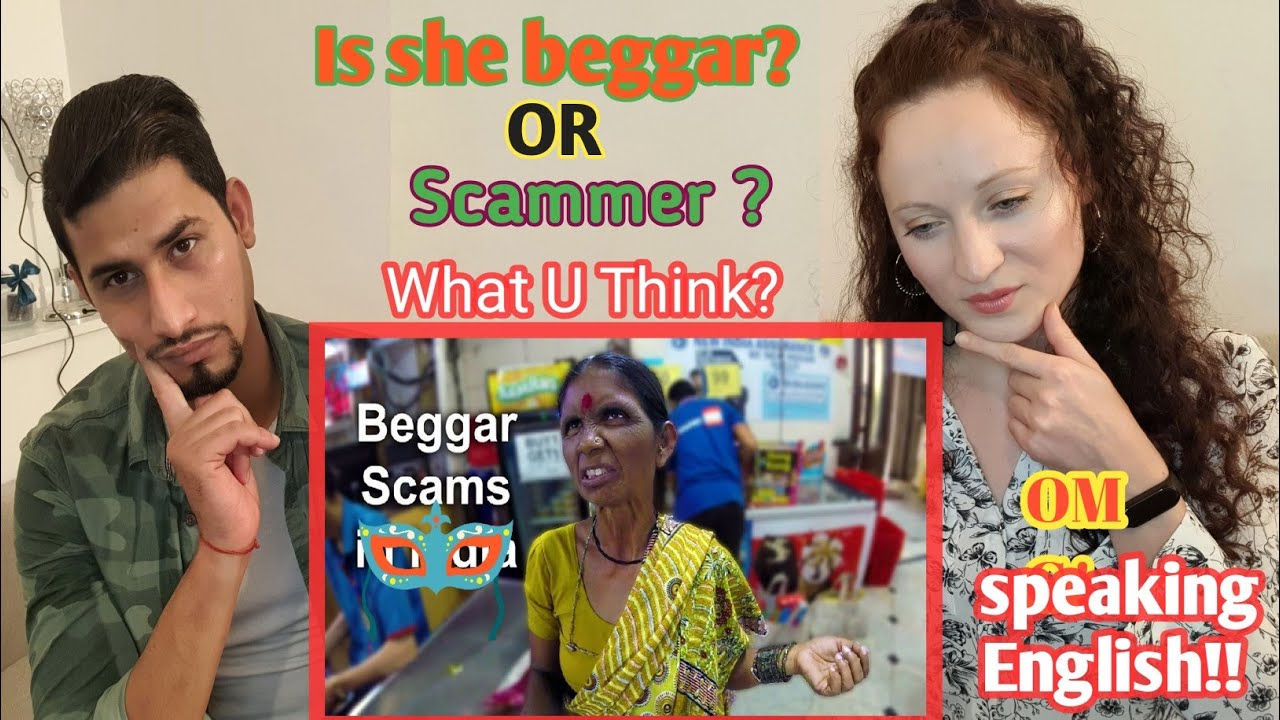 Beggar or Scammer | English Speaking Beggar | Karl Rock | Addi & Marcia Reaction