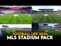 Football life 2024  comment installer les stades de la mls sans faire derreurs