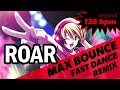 Roar - Katy Perry (135 BPM Nitecore Bounce Remix)