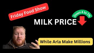 Friday Food Show Arla Made 336M Profit While Uk Farmers Get Just 42Plitre