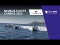 Nimbus Flotte Cannes Yachting Festival 2023 Nimbus 405 Coupé Nimbus W11 Nimbus T11 Nimbus T9