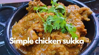 easy & simple chicken sukka /चटपटा चिकन सुक्का /chicken sukka recipe /