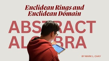 Euclidean Ring and Euclidean Domain
