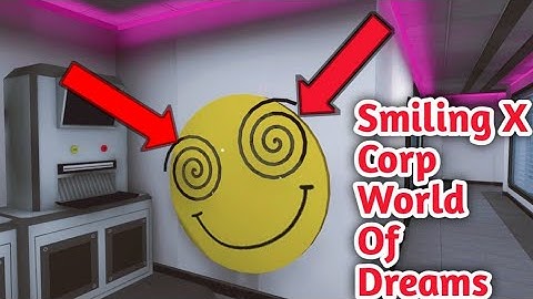 Smiling X Corp World Of Dreams | Smiling X Corp Version 1.9.0