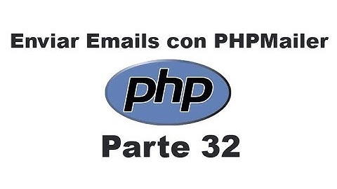 Curso de PHP 32 - Enviar emails con PHPMailer