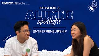 BizConnect Alumni Spotlight Episode 3