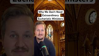 Do We Really Need Extraordinary Eucharistic Ministers?