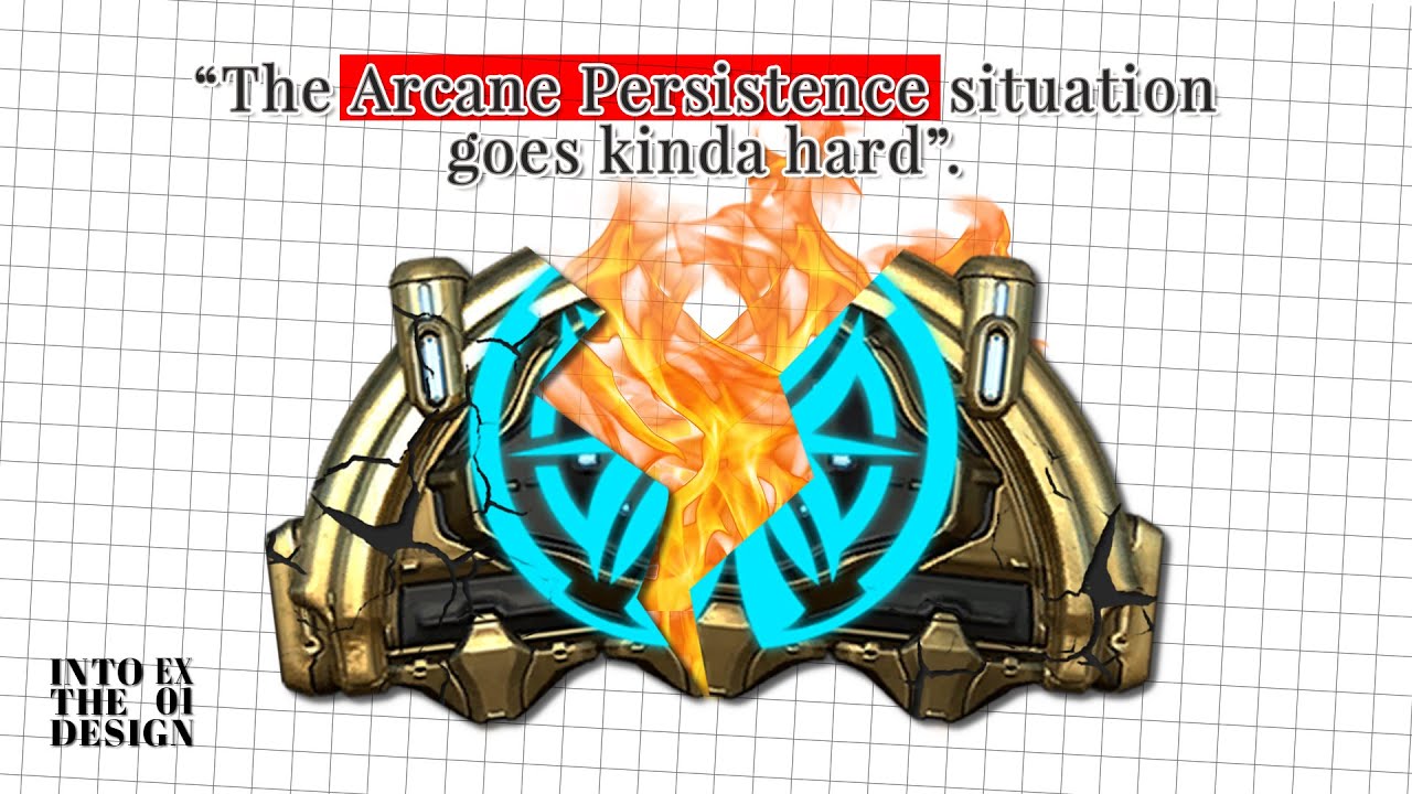 The problem with Arcane Persistence, its nerfs and the anti-AFK stance | Into The Design EX01