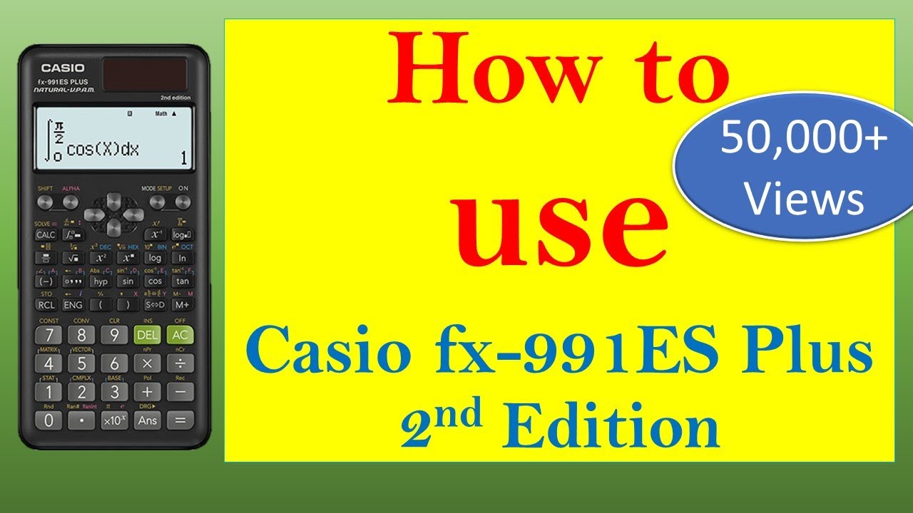 How To Use Casio Fx 991ES Plus 2nd Edition SAT ACT PSAT Engineering How To Use Casio Fx 991ES Plus 2nd Edition SAT ACT PSAT Engineering