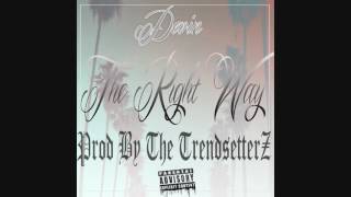 Devin - The Right Way Prod By The Trendsetterz