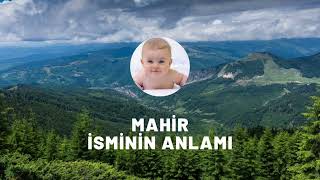 MAHİR isminin anlamı nedir? Kişisel özellikleri nelerdir? Resimi