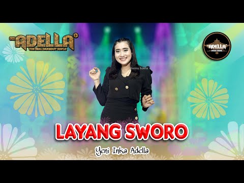 Layang Sworo - Yeni Inka Adella - Adella | Dangdut [OFFICIAL]