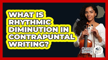 What Is Rhythmic Diminution In Contrapuntal Writing?
