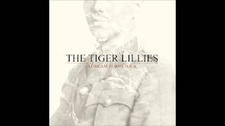 Video thumbnail of "Tiger Lillies Nothing Ever Happens"