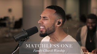 Matchless One // Acoustic Session // Family Church Worship
