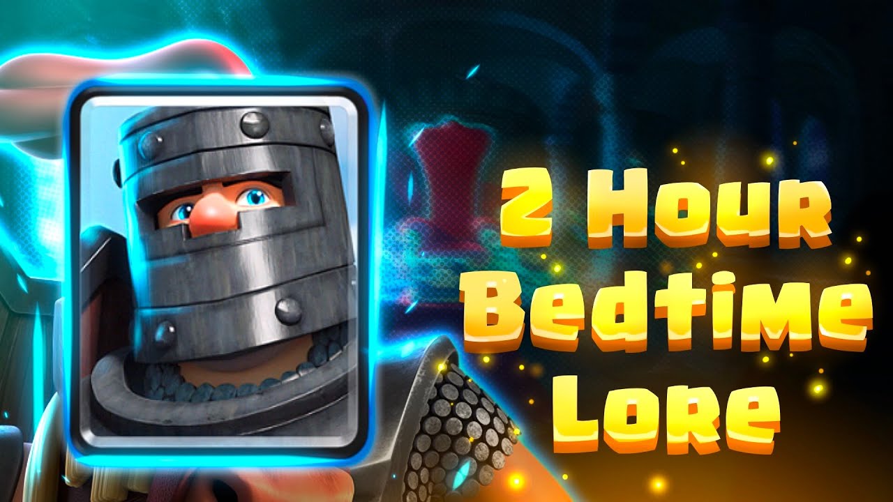 2 Hours of Clash Royale Lore to Fall Asleep to