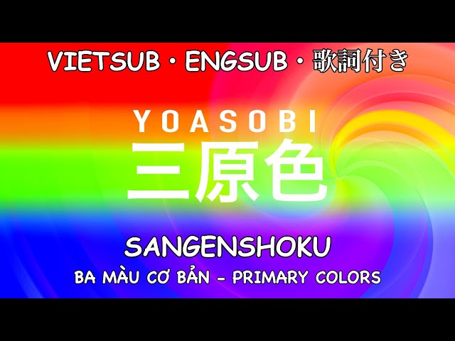 【VIETSUB/ENGSUB/LYRICS】Sangenshoku (三原色) - YOASOBI (short) cover | Braid Girl's World class=
