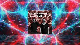 ZHI VAGO Vs DINO BROWN & MARIO PIù "CELEBRATE THE DREAM"