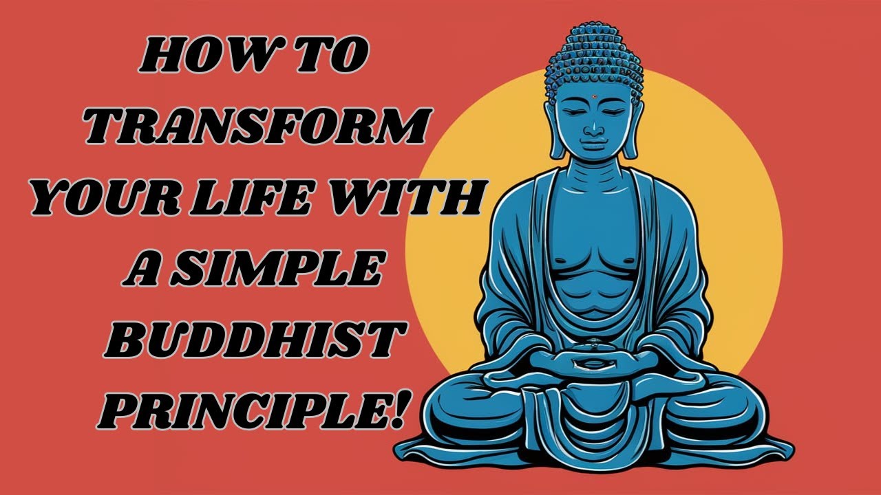 How to Transform Your Life with a Simple Buddhist Principle! - YouTube