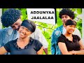 ADDUNYAA JAALALAA Diraamaa Afaan Oromoo 2025