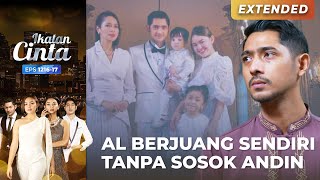 SEDIH BANGET!! AL Butuh Dukungan Dari Andin | IKATAN CINTA | EPS.1216-17 (4/4)
