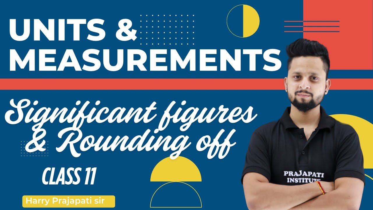 Units and measurements 08 || Significant figures & rounding off || Class 11 || Harry Prajapati sir