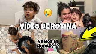 Minha rotina cansativa com duas crianças |  a gente vai se mudar ?