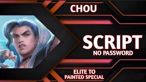 Chou - Elite To Painted Special Skin Script | No Password & Aulus Patch | Mobile Legends