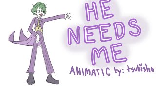he needs me | batjokes animatic