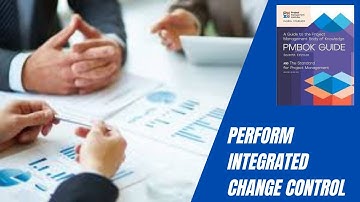 Perform Integrated Change Control