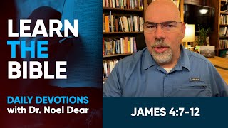 Learn the Bible - James 4:7–12 - January 23, 2024