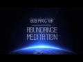 Bob Proctor - Abundance Meditation