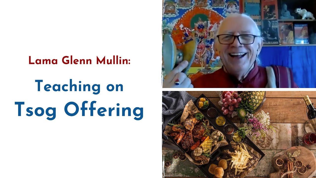 Teaching on "How to do Tsog Offering" with Lama Glenn Mullin