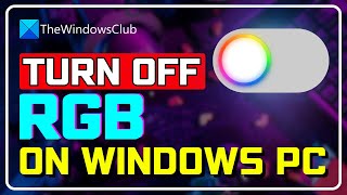 How to turn off RGB on a windows 11 10 pc