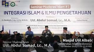 Seminar Moderasi Islam - Ust. Abdul Somad - Integrasi Islam dan Ilmu Pengetahuan