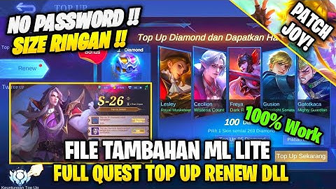 Data Open Data Open Full Quest Top Up S26 Renewe Dll | File Tambahan Ml Lite Patch Terbaru | Ml Lite