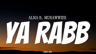 ALMA \u0026 MUNAWWIER - Ya Rabb | ( Video Lirik )