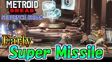 [Metroid Dread] Early Super Missile [Sequence Breaking]
