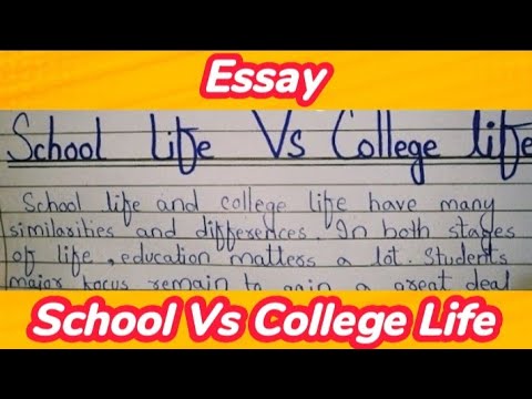 school life vs college life essay in english 250 words