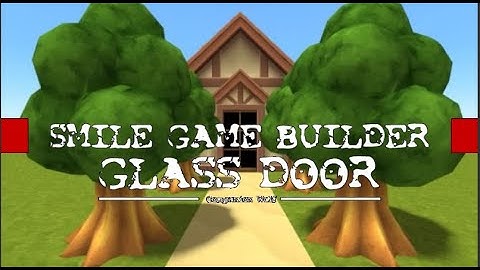 Glass Window (See Through Glass) | SMILE GAME BUILDER