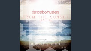 From the Sunset (Vintage & Morelli Remix) - Dance Floor Hustlers, Lois